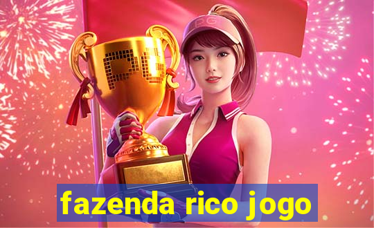 fazenda rico jogo